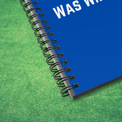 Times I Was Right and the Ref Was Wrong Notebook