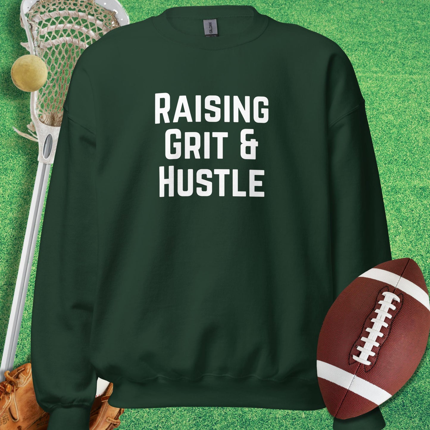 Raising Grit and Hustle Sweatshirt in Forest Green - sports humor Sweatshirt | Sideline Gods