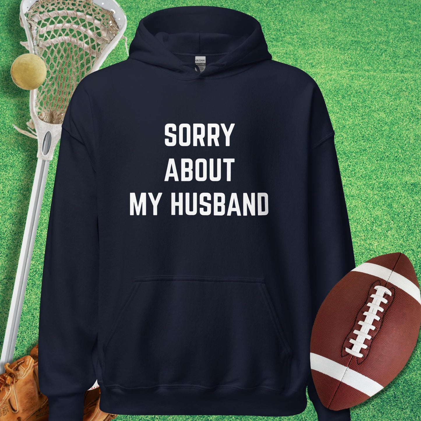 Sorry About My Husband Hoodie in Navy - sports humor Hoodie | Sideline Gods