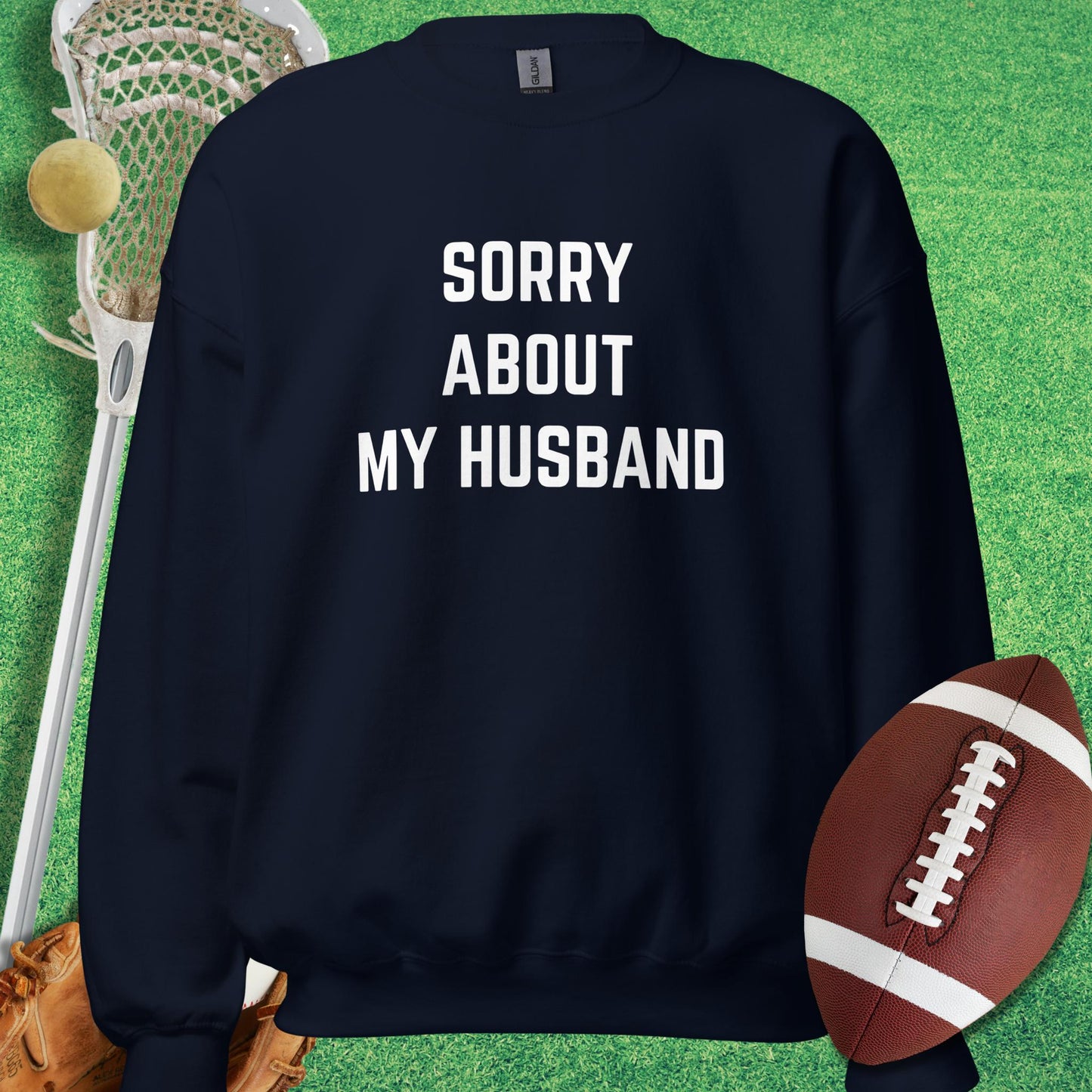 Sorry About My Husband Sweatshirt in Navy - Funny Sports Sweatshirt | Sideline Gods