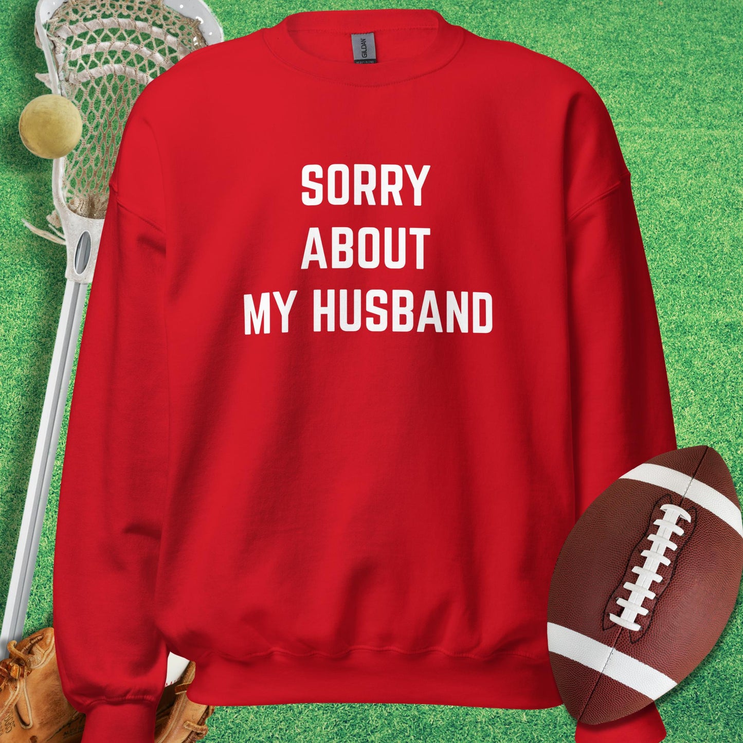 Sorry About My Husband Sweatshirt in Red - sports parents Sweatshirt funny | Sideline Gods