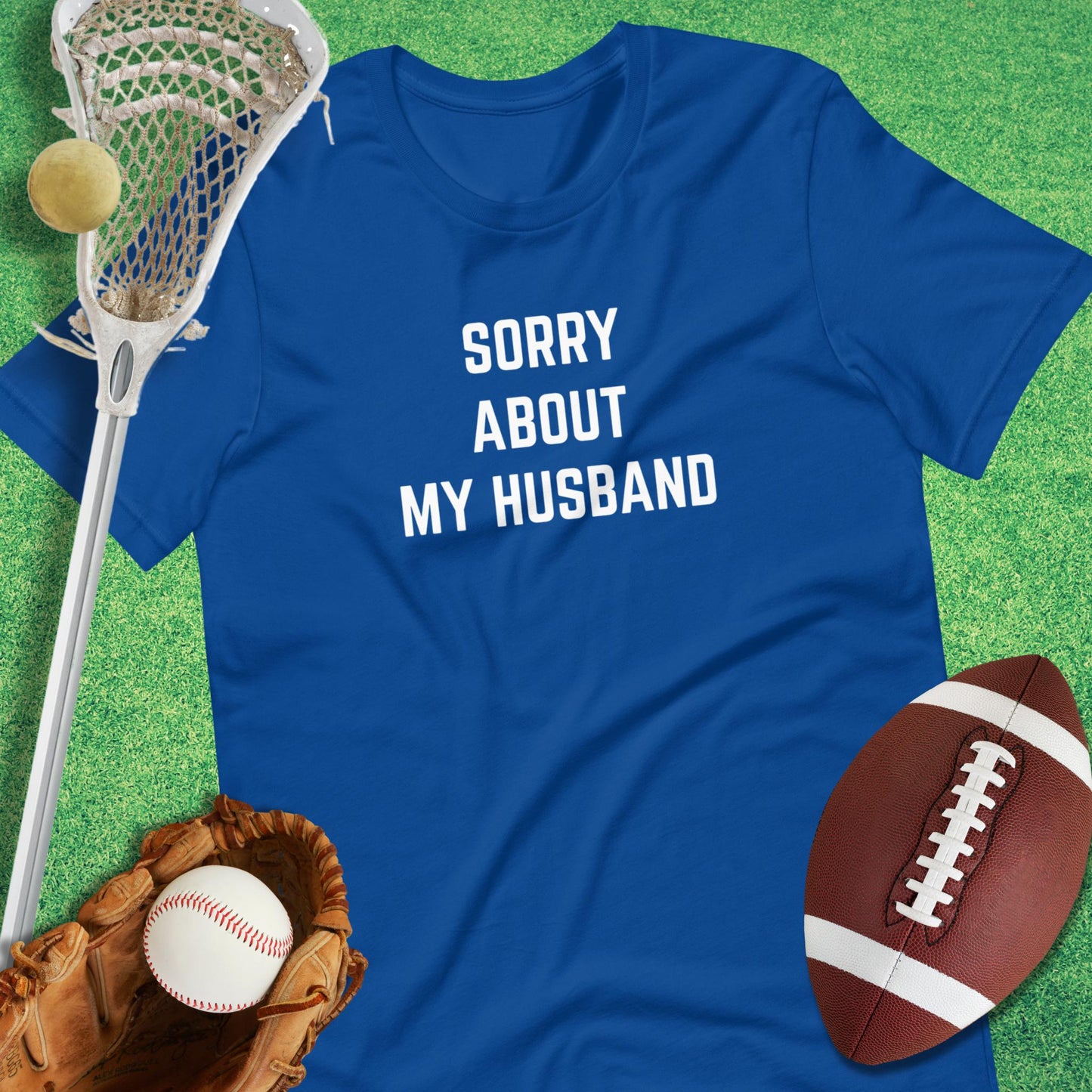 Sorry About My Husband T-Shirt in True Royal - sports parents T-Shirt | Sideline Gods