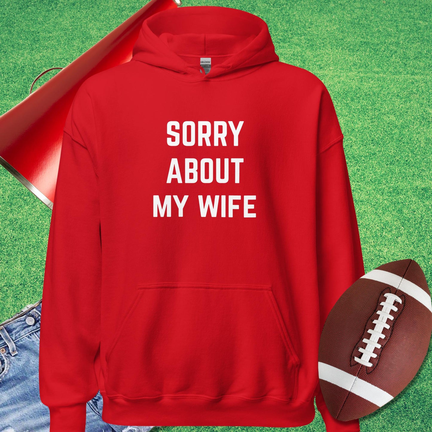 Sorry About My Wife Hoodie in Red - Football Tailgate Hoodie by Sideline Gods