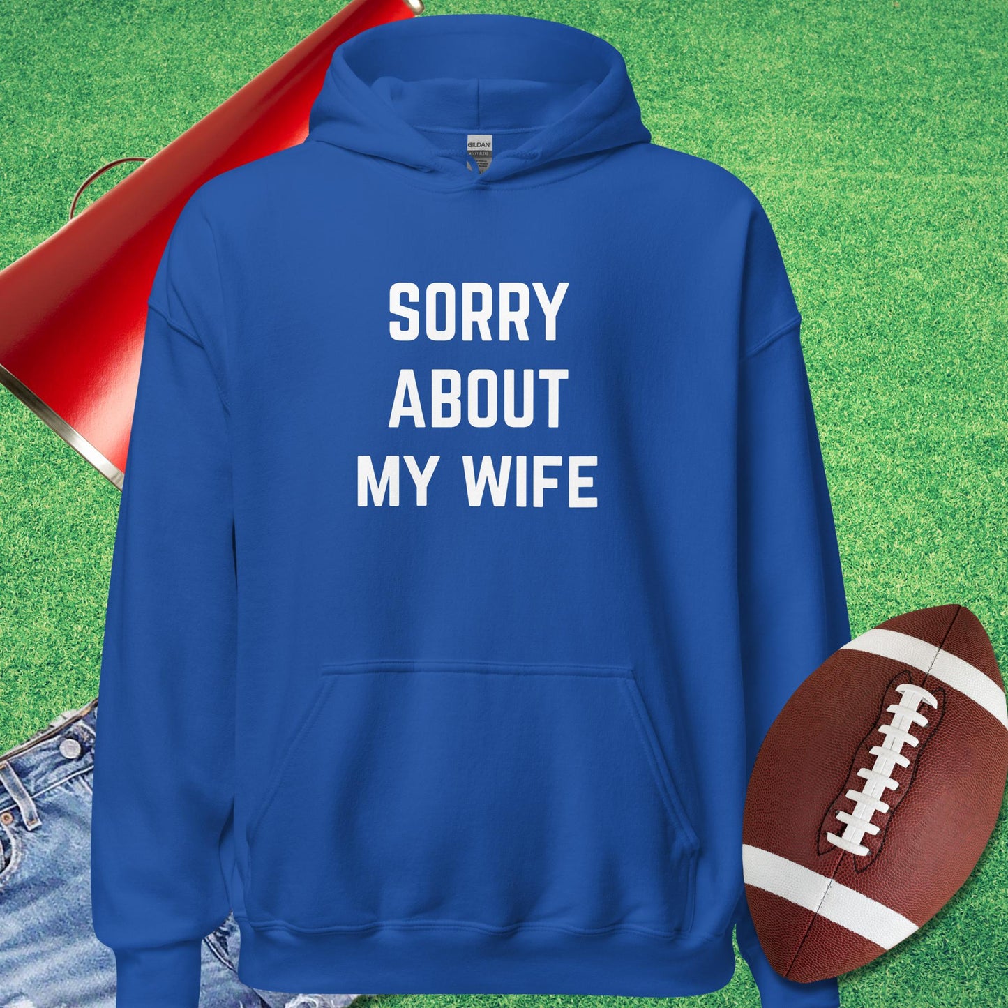 Sorry About My Wife Hoodie in Royal - Funny Football Hoodie by Sideline Gods