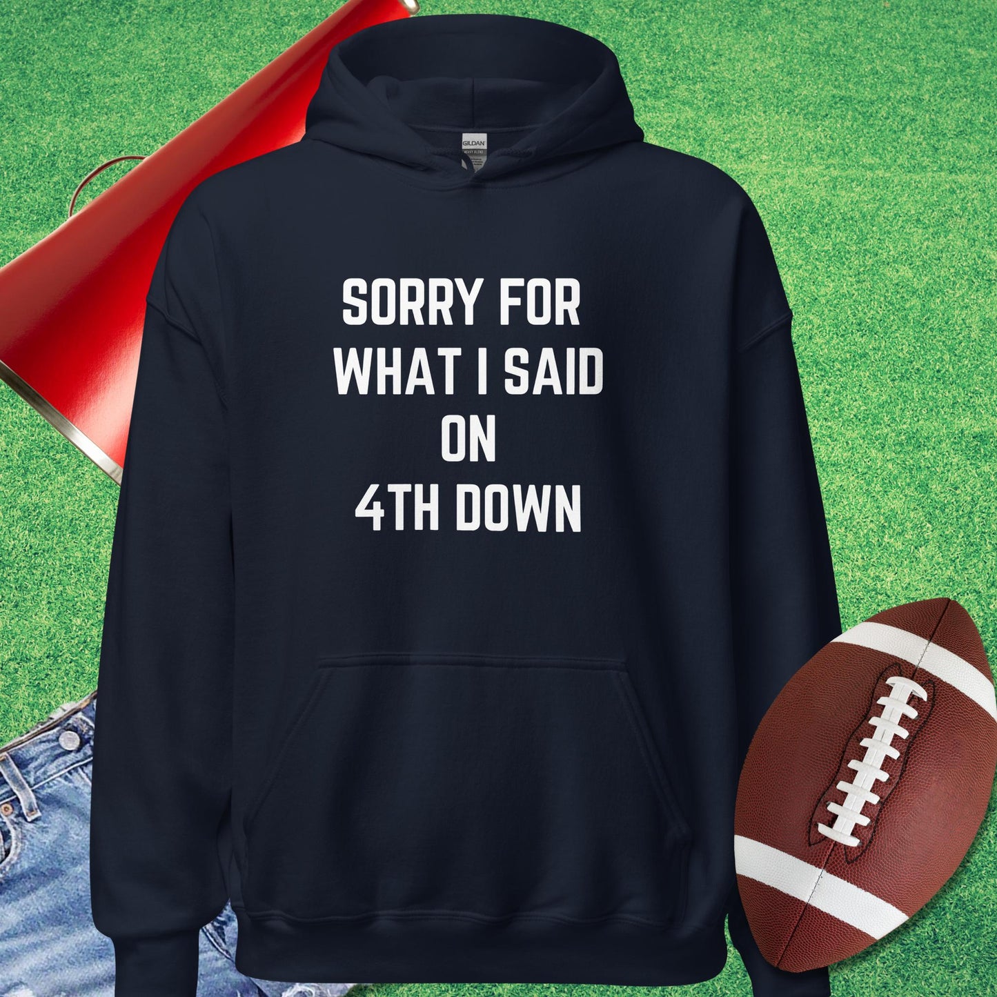 Sorry For What I Said on 4th Down Hoodie in Navy - Sarcastic Football Hoodie by Sideline Gods