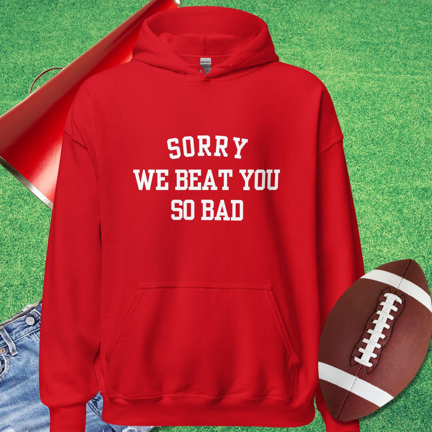 Sorry We Beat You So Bad Hoodie in Red - football fan funny Hoodie by Sideline Gods