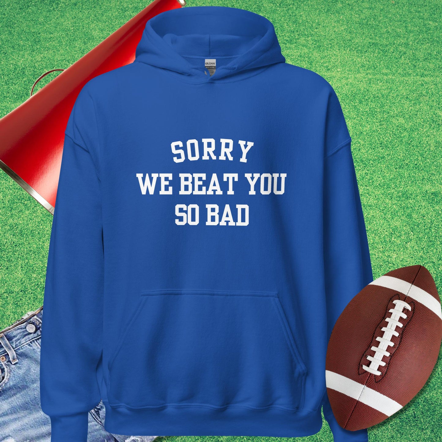 Sorry We Beat You So Bad Hoodie in Royal - football dad funny hoodie by Sideline Gods