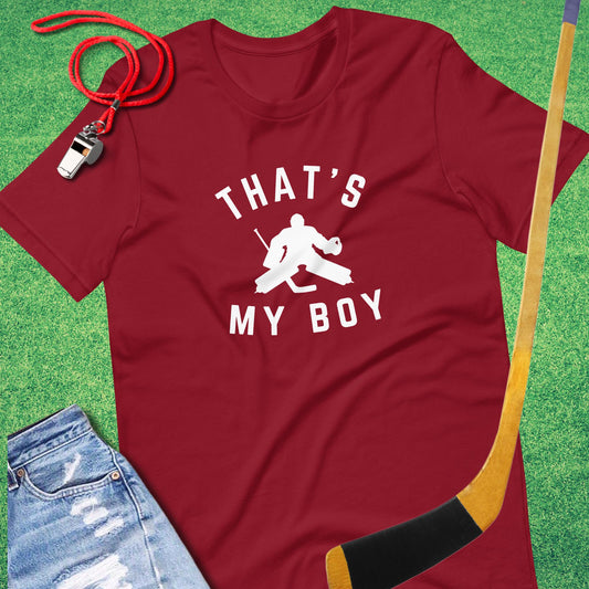 That's My Boy in the Hockey Goal T-Shirt in Cardinal - Ice Hockey Mom T-Shirt | Sideline Gods