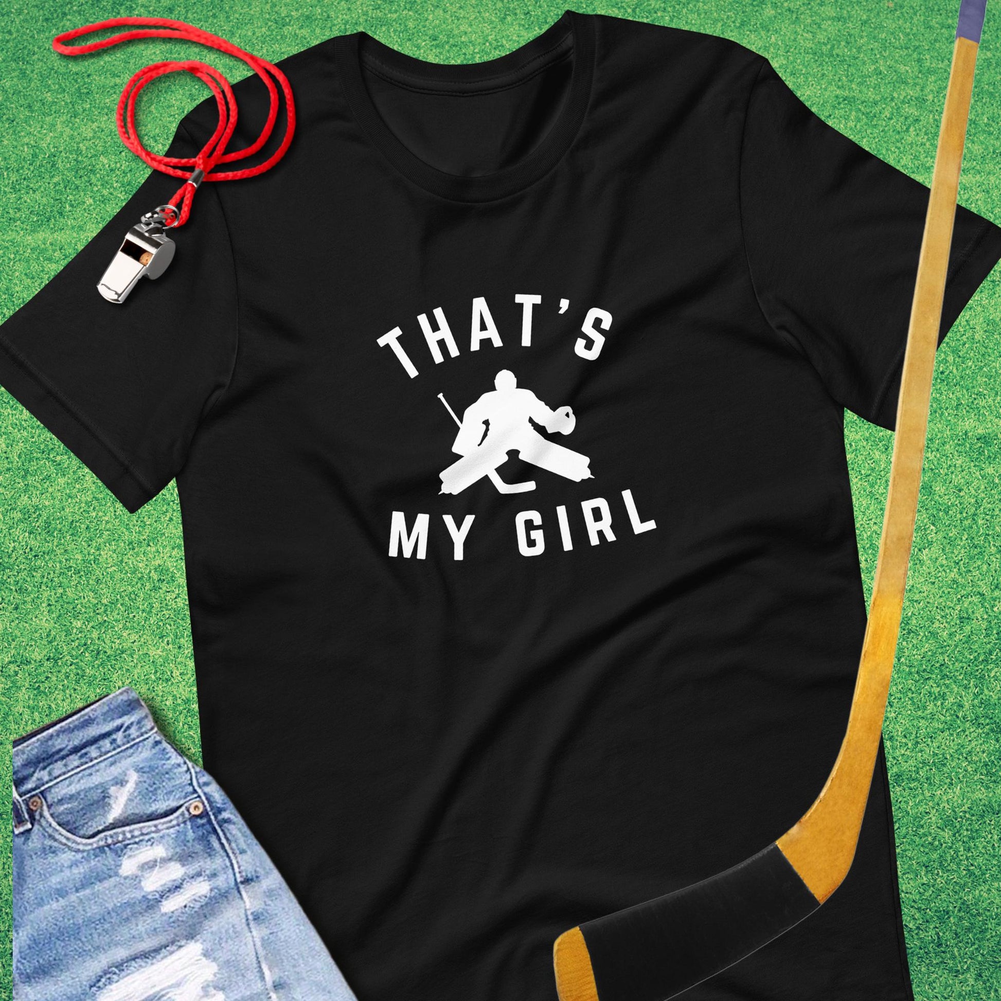 That's My Girl in the Goal Hockey T-Shirt in Black - Ice Hockey Parent T-Shirt | Sideline Gods