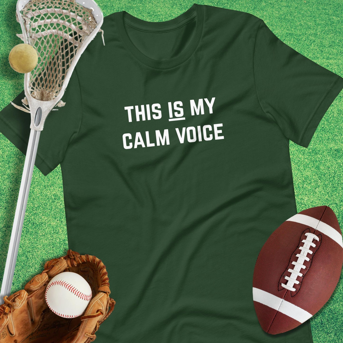 This Is My Calm Voice T-Shirt in Forest - sports parents T-Shirt funny | Sideline Gods
