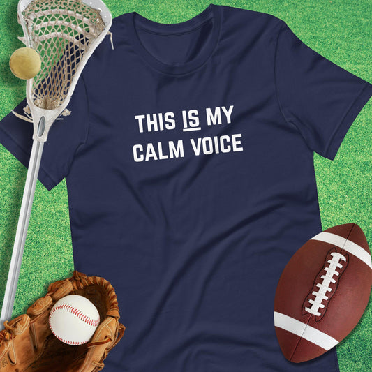 This Is My Calm Voice T-Shirt in Navy - Funny Sports T-Shirt | Sideline Gods