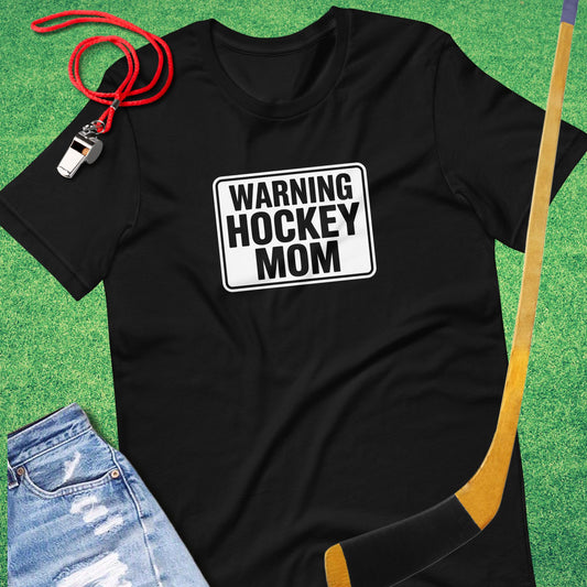 Warning: Hockey Mom T-Shirt in Black - Ice Hockey Mom T-Shirt | Sideline Gods