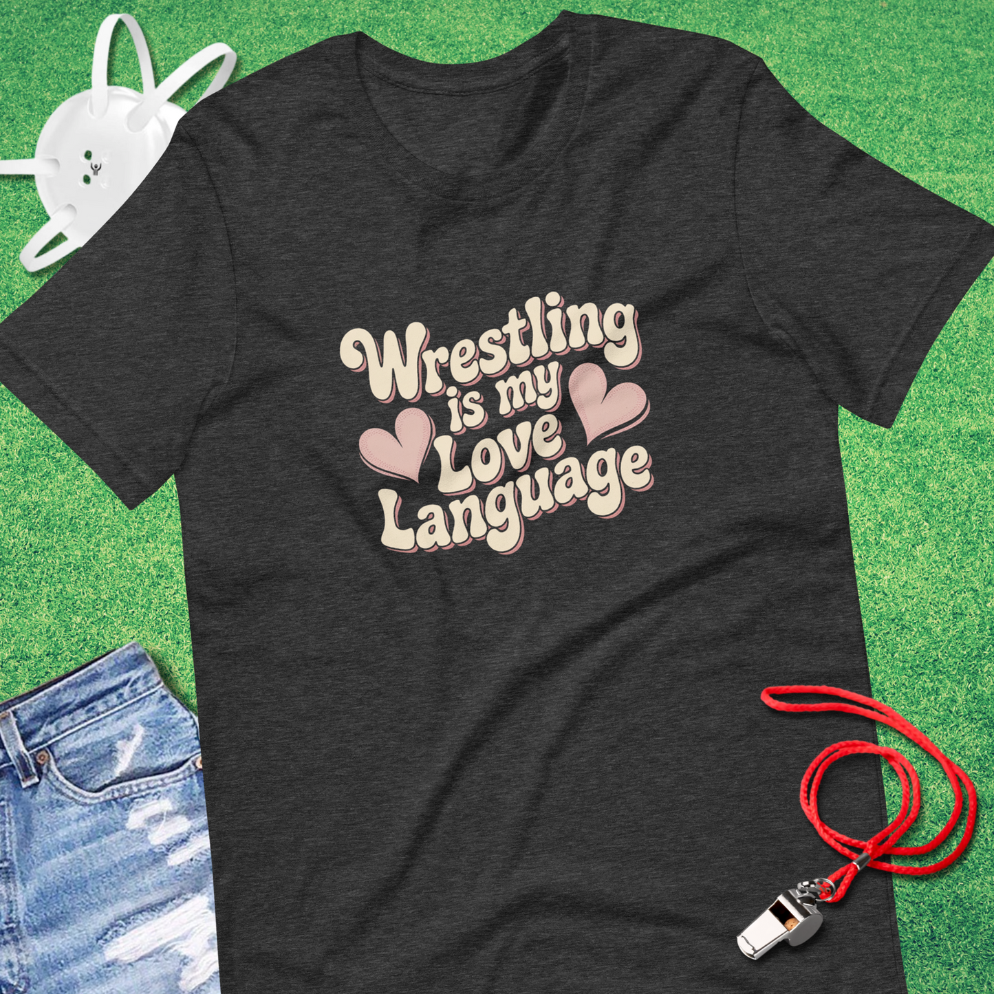 Wrestling Is My Love Language T-Shirt in Dark Grey Heather - Wrestling Mom Gift | Sideline Gods