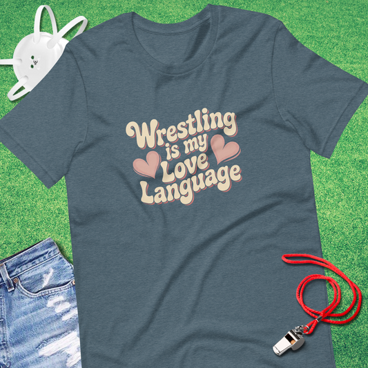 Wrestling Is My Love Language T-Shirt in Heather Slate - Wrestling Mom T-Shirt | Sideline Gods